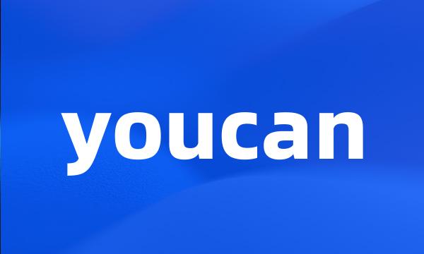 youcan