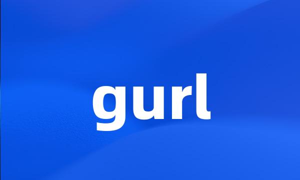 gurl