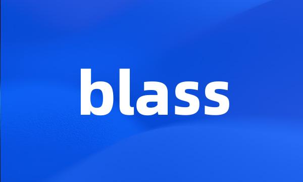 blass