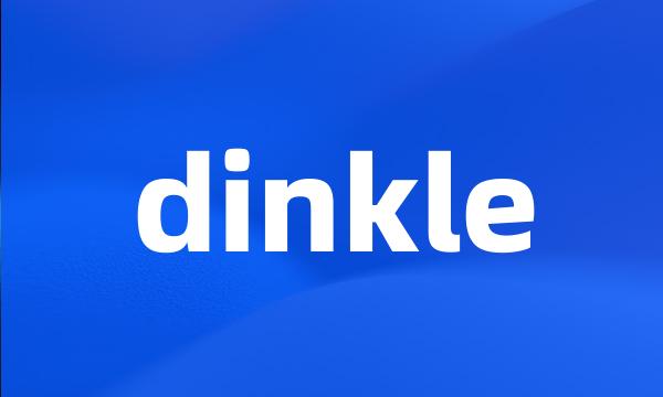 dinkle