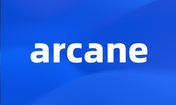 arcane