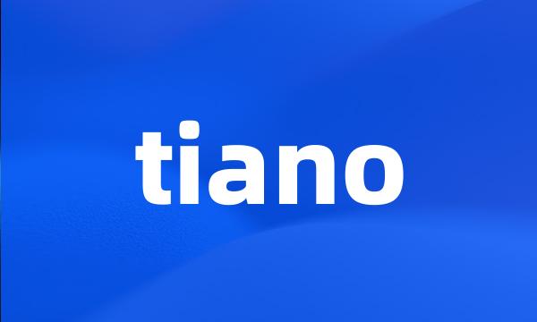 tiano