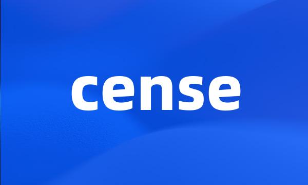 cense