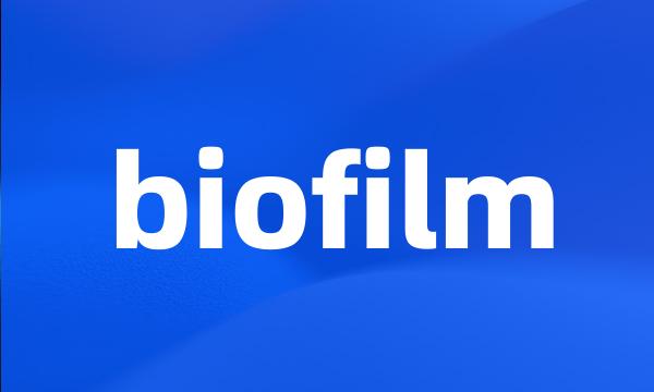 biofilm