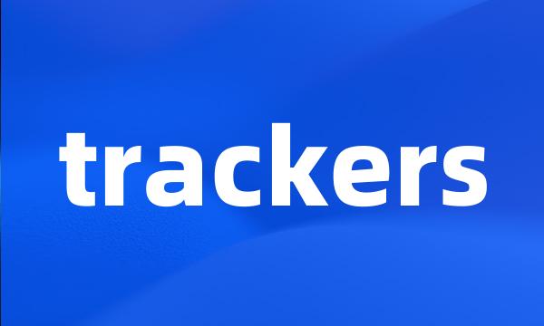 trackers