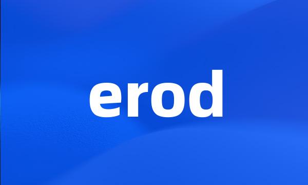 erod