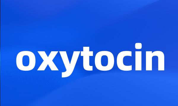 oxytocin