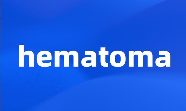 hematoma