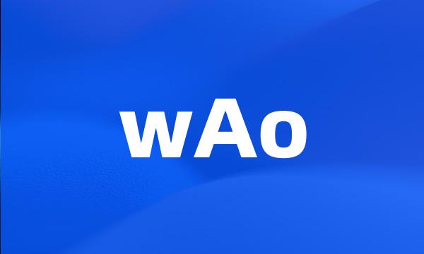 wAo