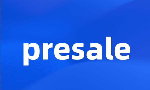 presale