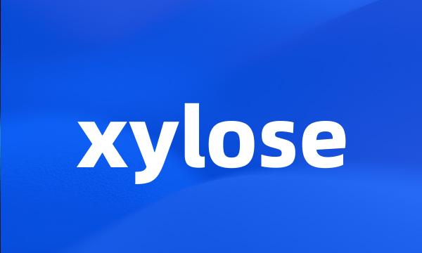 xylose