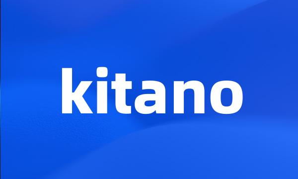 kitano