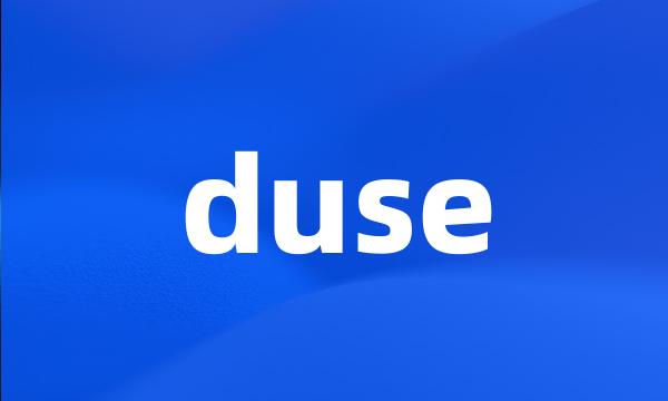 duse