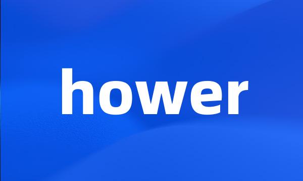 hower