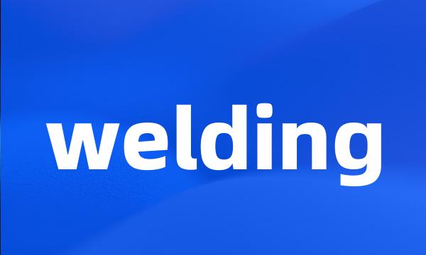 welding