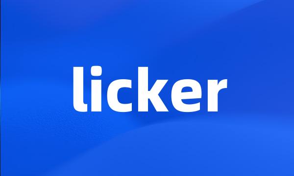 licker