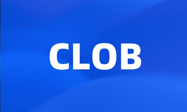 CLOB