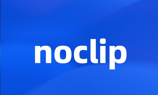 noclip