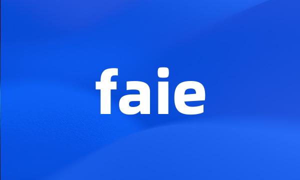 faie