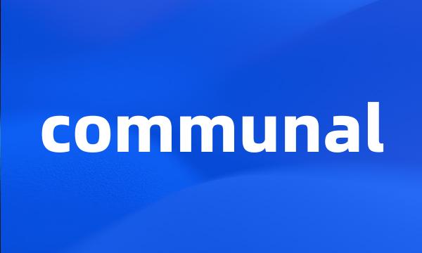 communal