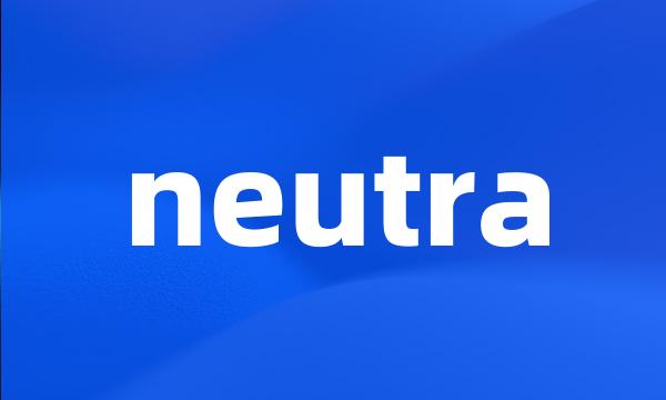 neutra