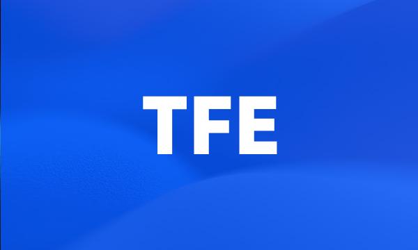 TFE