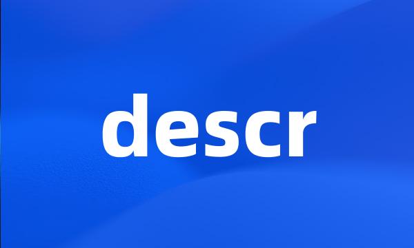 descr