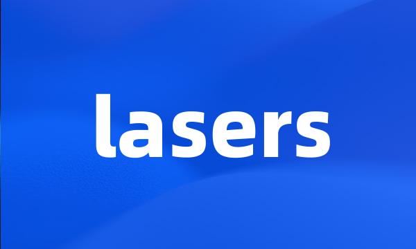 lasers