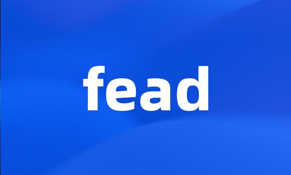 fead