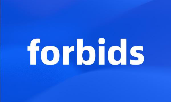 forbids