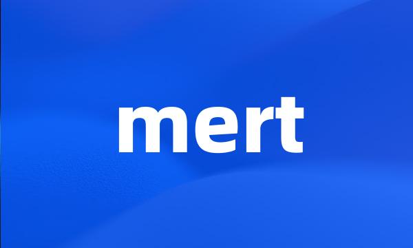 mert