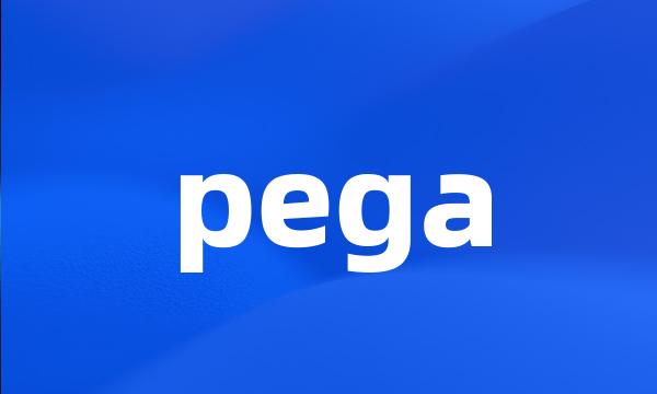 pega