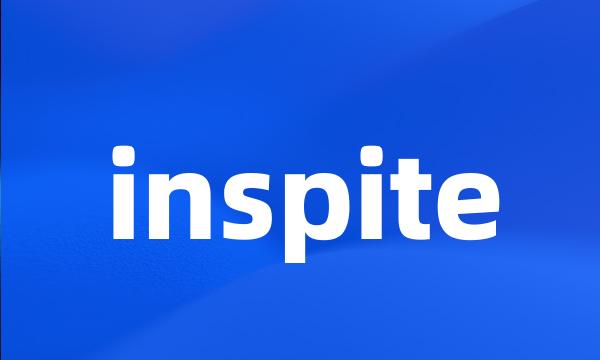 inspite