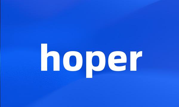 hoper