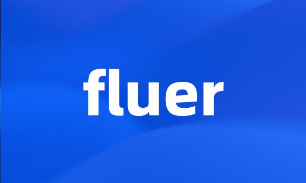 fluer