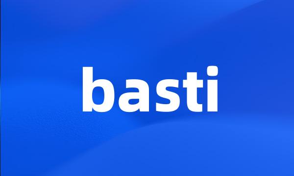 basti