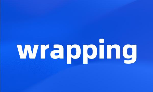 wrapping