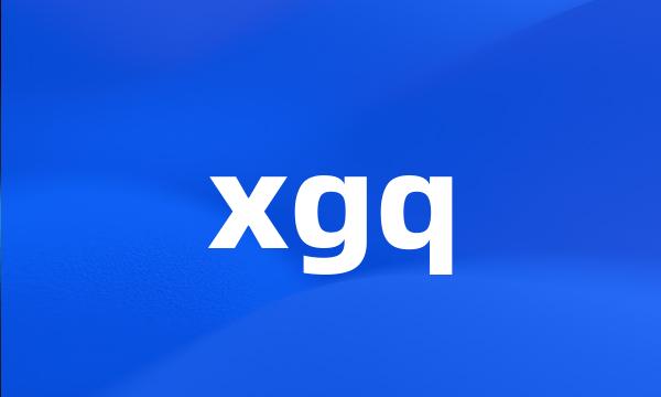 xgq