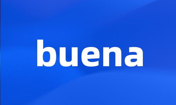 buena