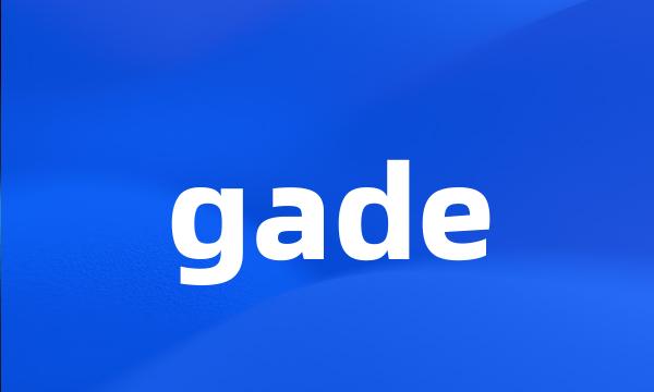 gade