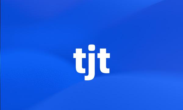 tjt