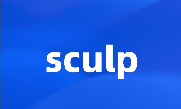 sculp