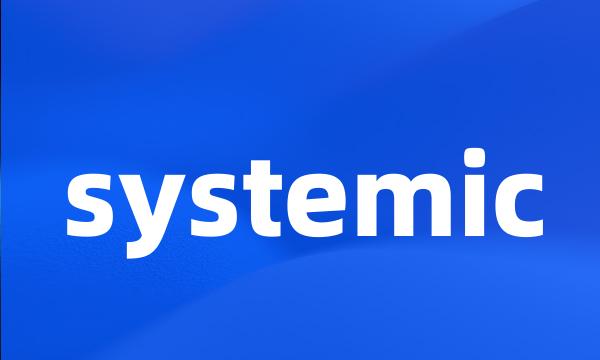 systemic