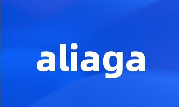 aliaga