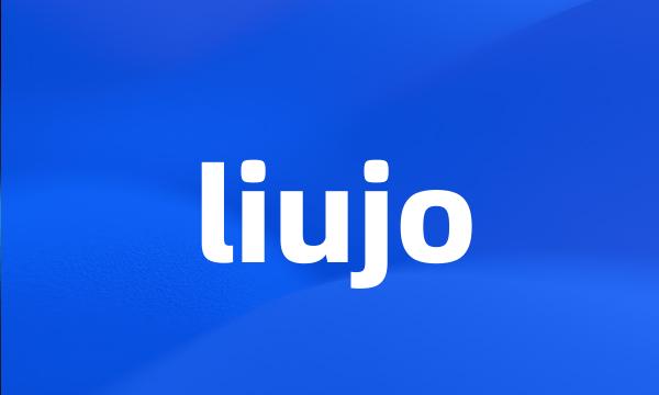 liujo