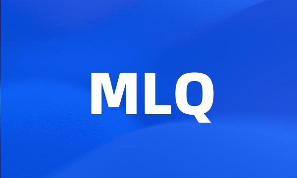 MLQ