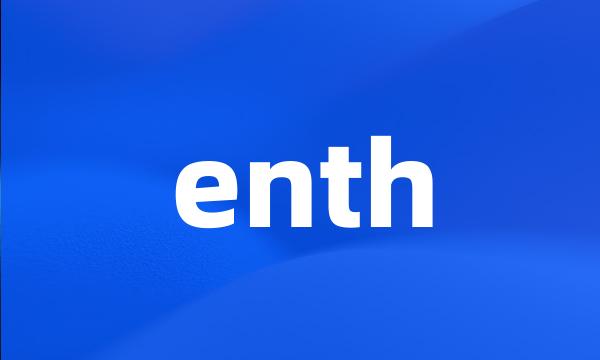 enth