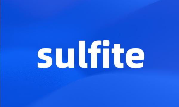 sulfite