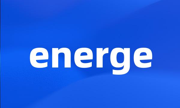 energe