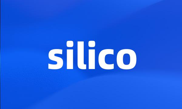 silico